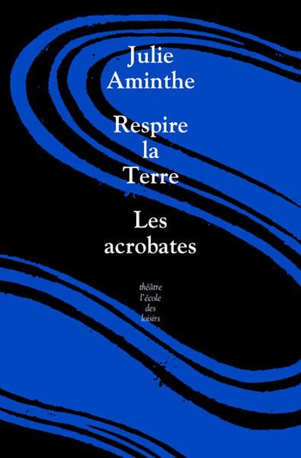 RESPIRE LA TERRE - LES ACROBATES