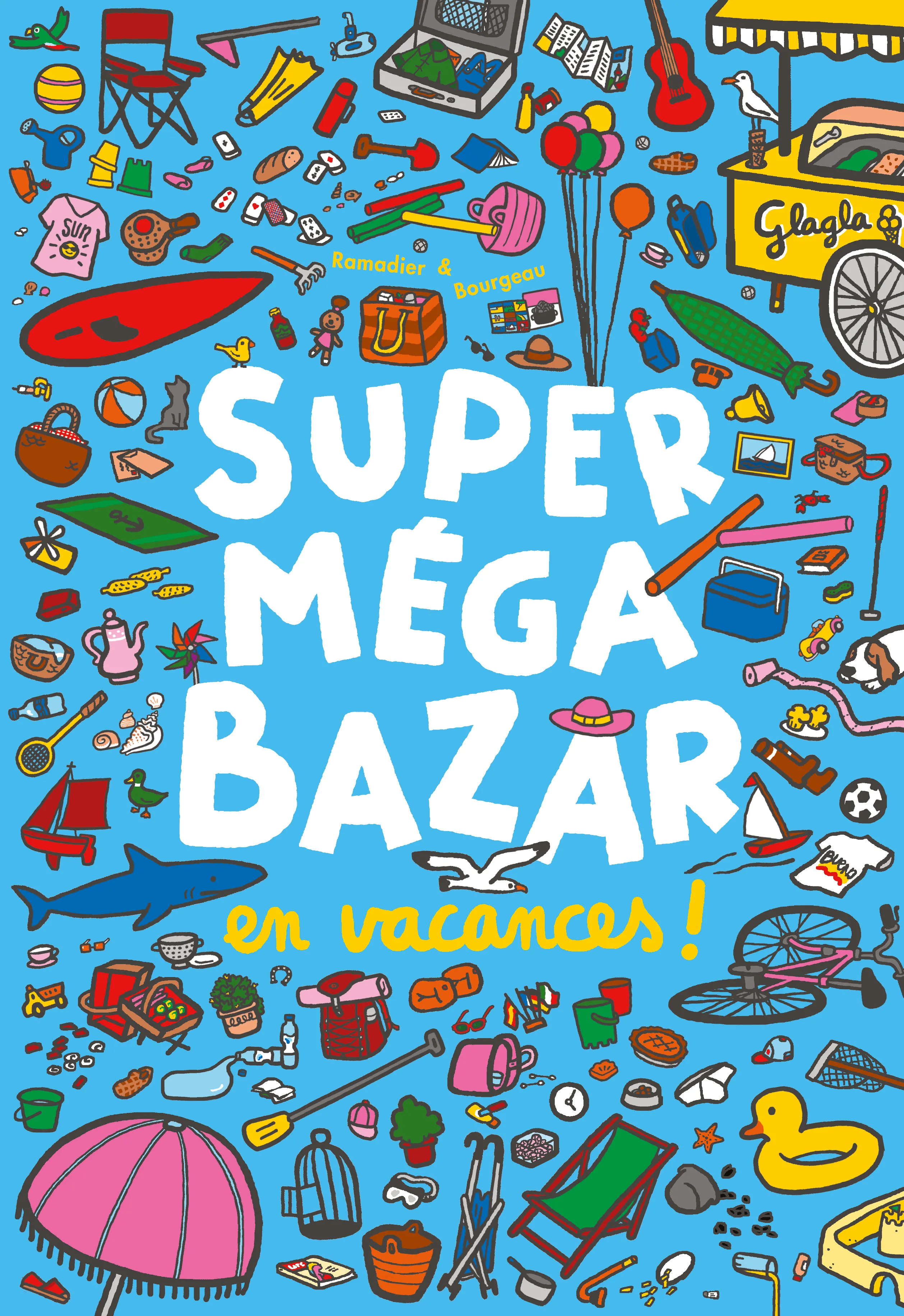 SUPER MEGA BAZAR - T02 - SUPER MEGA BAZAR EN VACANCES !