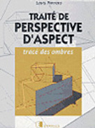 TRAITE DE PERSPECTIVE D'ASPECT - TRACE DES OMBRES