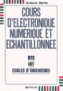 COURS D'ELECTRONIQUE NUMERIQUE ET ECHANTILLONNEE