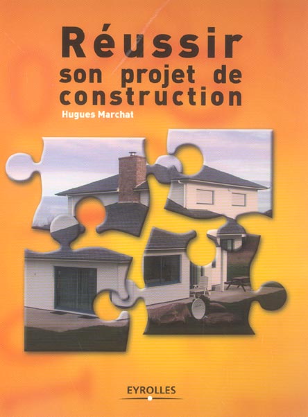 REUSSIR SON PROJET DE CONSTRUCTION