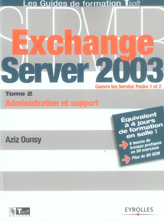 EXCHANGE SERVER 2003 - ADMINISTRATION ET SUPPORT