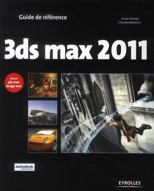 3DS MAX 2011. COUVRE 3DS MAX DESIGN 2011 - COUVRE 3DS MAX DESIGN 2011.