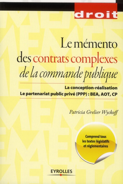 LE MEMENTO DES CONTRATS COMPLEXES DE LA COMMANDE PUBLIQUE - LA CONCEPTION-REALISATION. LE PARTENARIA