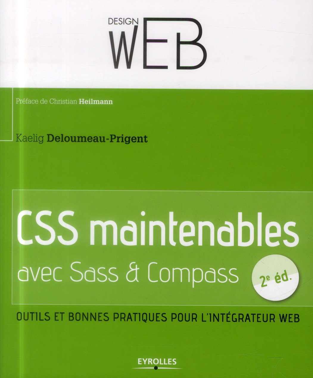 CSS MAINTENABLES AVEC SASS ET COMPASS - OUTILS ET BONNES PRATIQUES POUR L'INTEGRATEUR WEB.