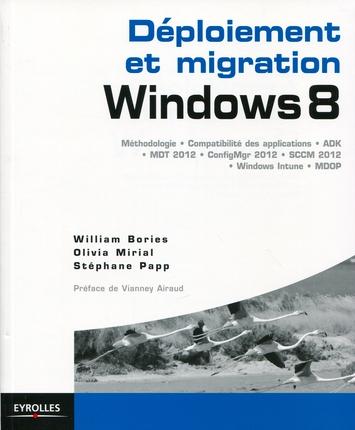 DEPLOIEMENT ET MIGRATION WINDOWS 8 - METHODOLOGIE, COMPATIBILITE DES APPLICATIONS, ADK, MDT 2012, CO