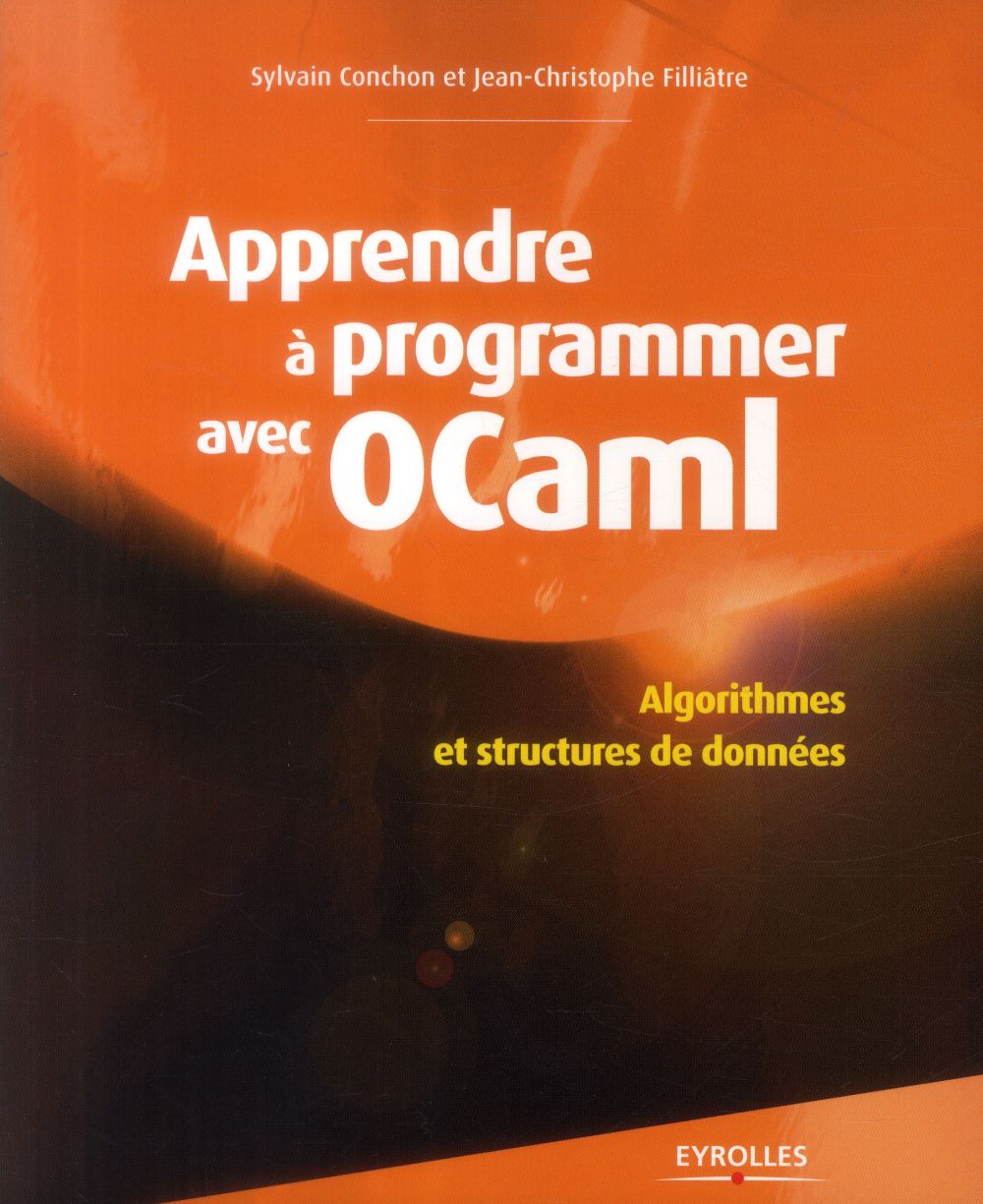 APPRENDRE A PROGRAMMER AVEC OCAML - ALGORITHMES ET STRUCTURES DE DONNEES.