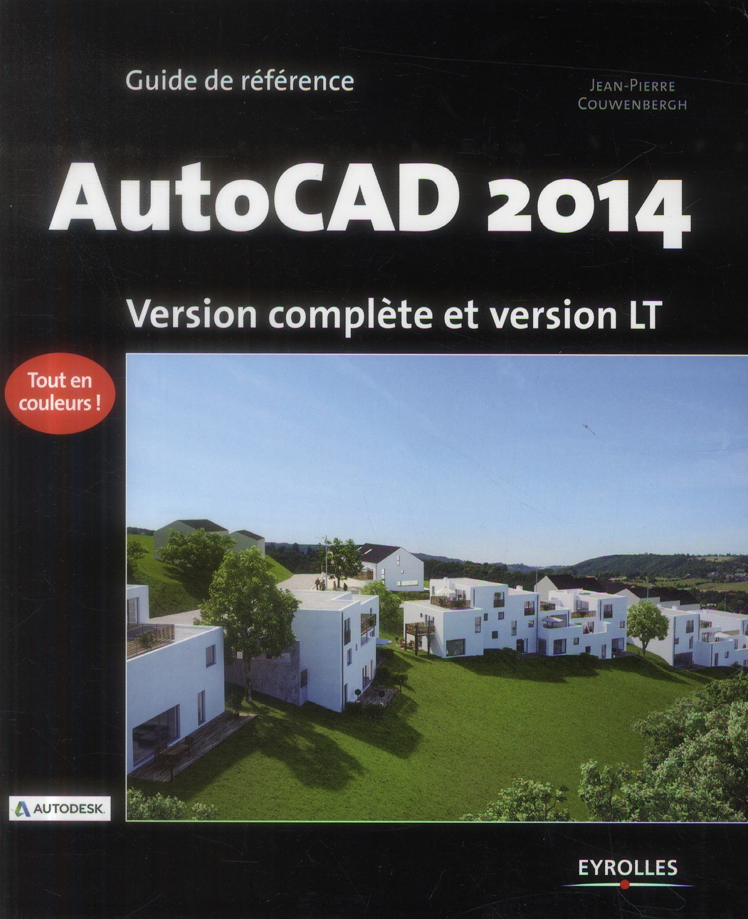 AUTOCAD 2014. VERSION COMPLETE ET VERSION LT - VERSION COMPLETE ET VERSION LT.