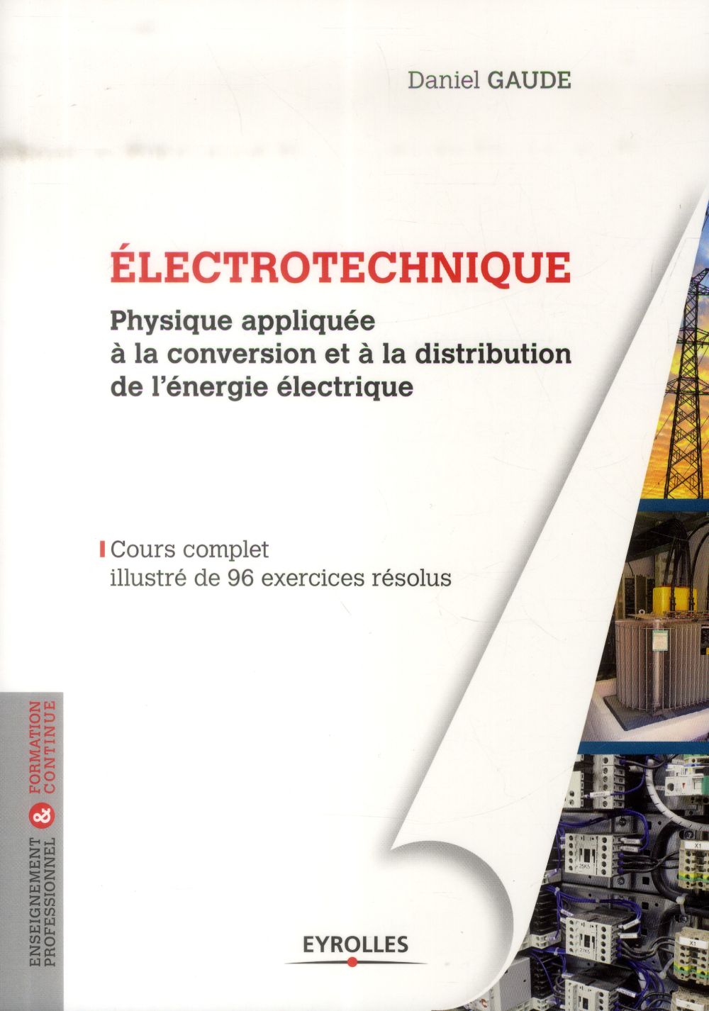 ELECTROTECHNIQUE 1 - PHYSIQUE APPLIQUEE A LA CONVERSION ET A LA DISTRIBUTION DE L'ENERGIE ELECTRIQUE