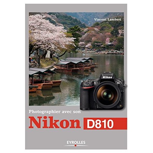 PHOTOGRAPHIER AVEC SON NIKON D810