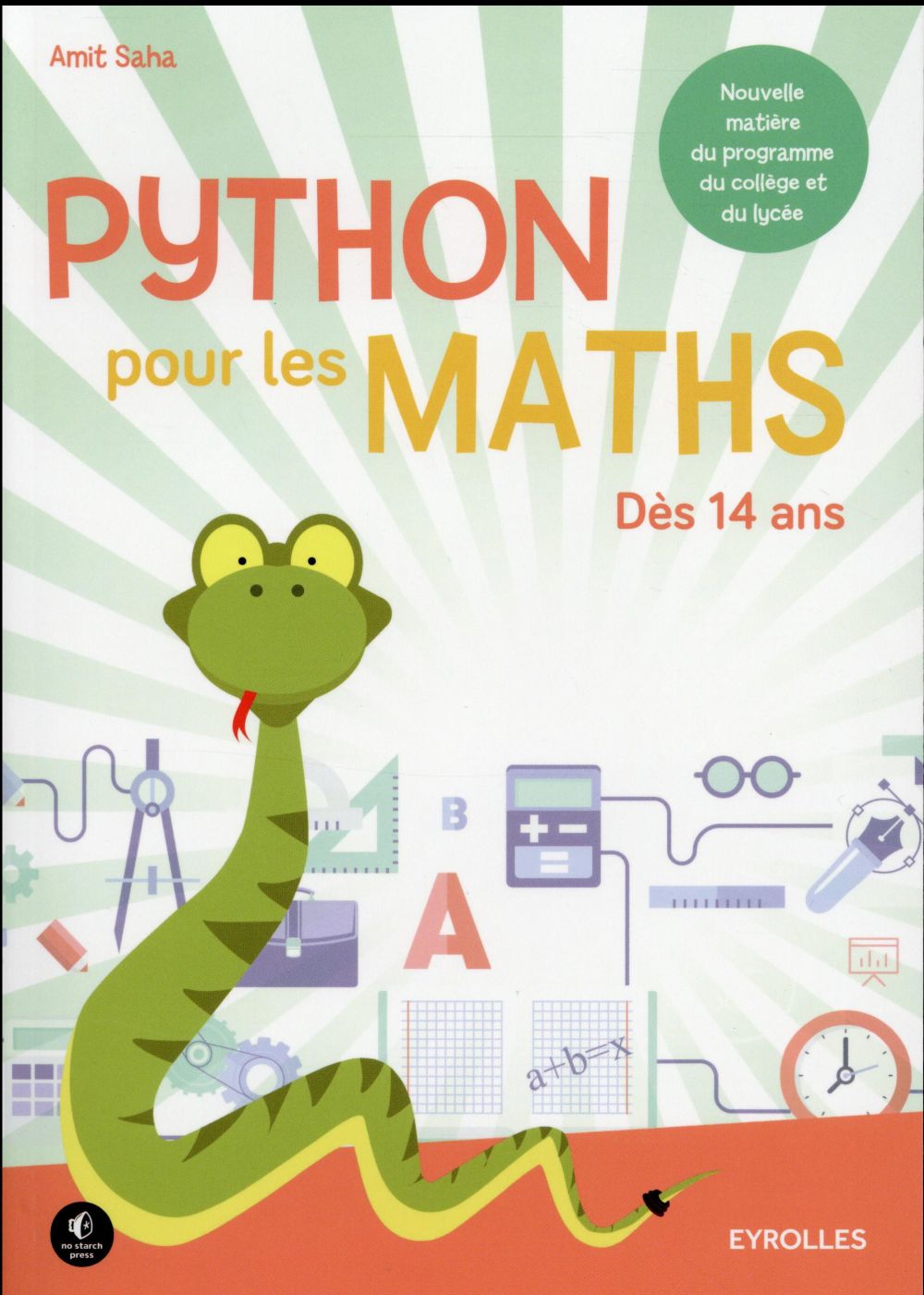 PYTHON POUR LES MATHS - DES 14 ANS. NOUVELLE MATIERE DU PROGRAMME DU COLLEGE ET DU LYCEE.