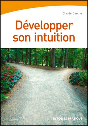 DEVELOPPER SON INTUITION