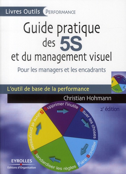 GUIDE PRATIQUE DES 5S ET DU MANAGEMENT VISUEL - POUR LES MANAGERS ET LES ENCADRANTS. L'OUITL DE BASE