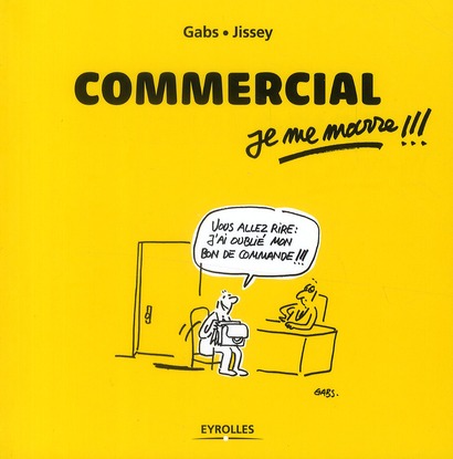 COMMERCIAL, JE ME MARRE !!!