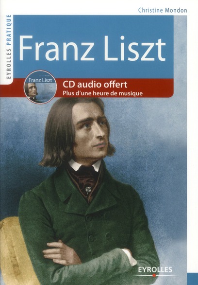 FRANZ LISZT - CD AUDIO OFFERT. PLUS D'UNE HEURE DE MUSIQUE.