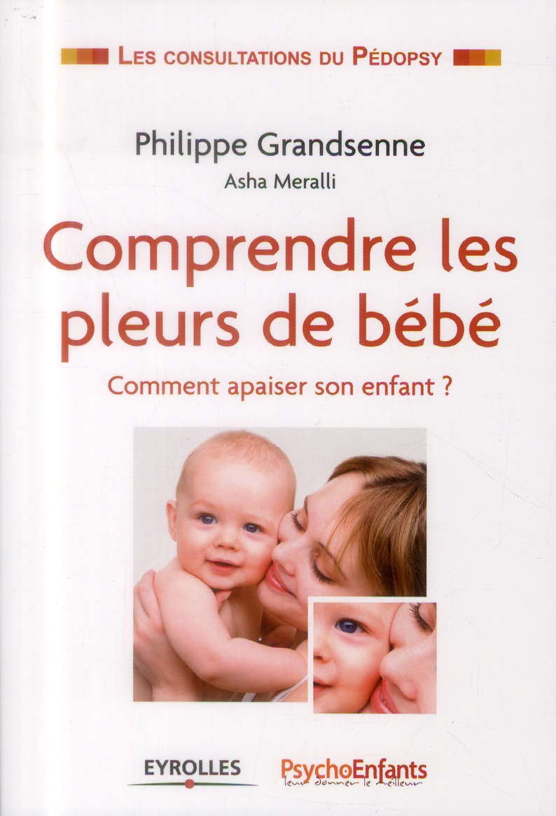 COMPRENDRE LES PLEURS DE BEBE - COMMENT APAISER SON ENFANT ?