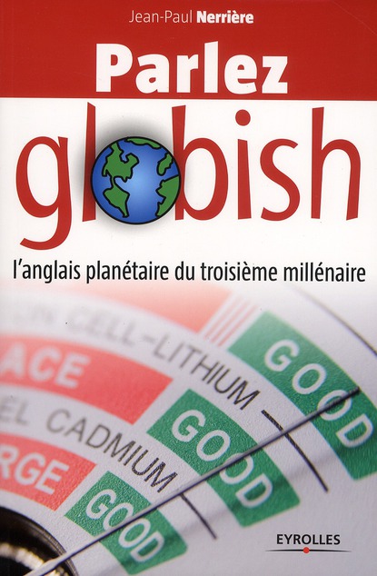 PARLEZ GLOBISH - L'ANGLAIS PLANETAIRE DU TROISIEME MILLENAIRE.