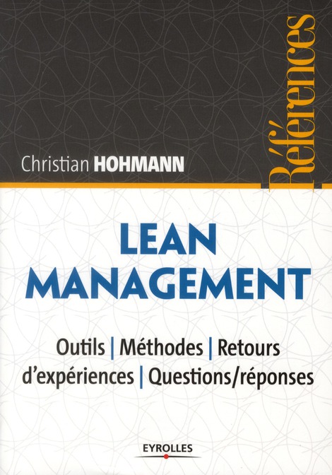 LEAN MANAGEMENT - OUTILS - METHODES - RETOURS D'EXPERIENCES - QUESTIONS/REPONSES