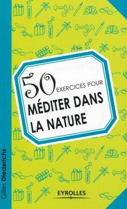 50 EXERCICES POUR MEDITER DANS LA NATURE