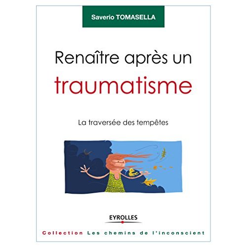RENAITRE APRES UN TRAUMATISME - LA TRAVERSEE DES TEMPETES