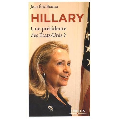 HILLARY - UNE PRESIDENTE DES ETATS-UNIS ?