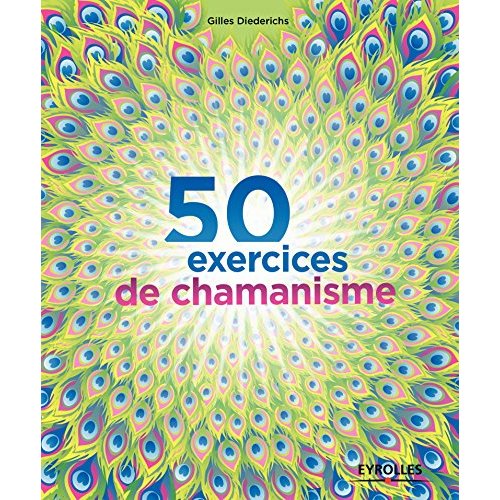50 EXERCICES DE CHAMANISME
