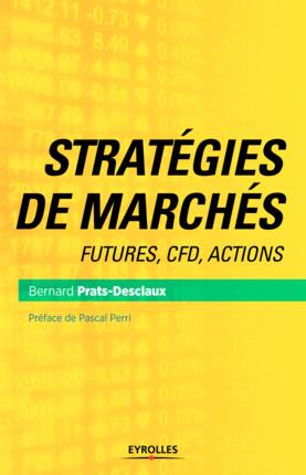 STRATEGIES DE MARCHES - FUTURES, CFD, ACTIONS.