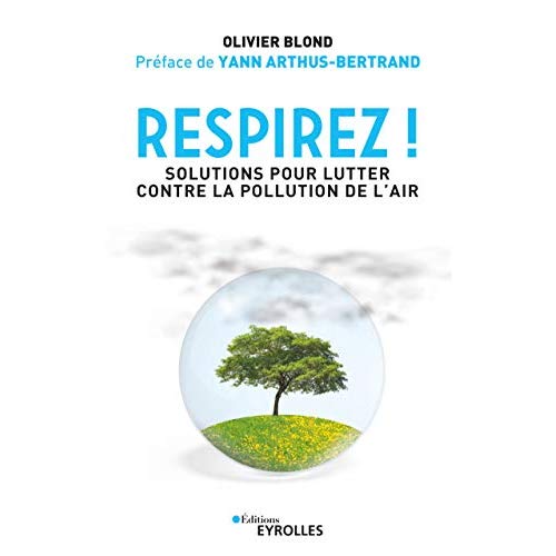 RESPIREZ ! - SOLUTIONS POUR LUTTER CONTRE LA POLLUTION DE L'AIR