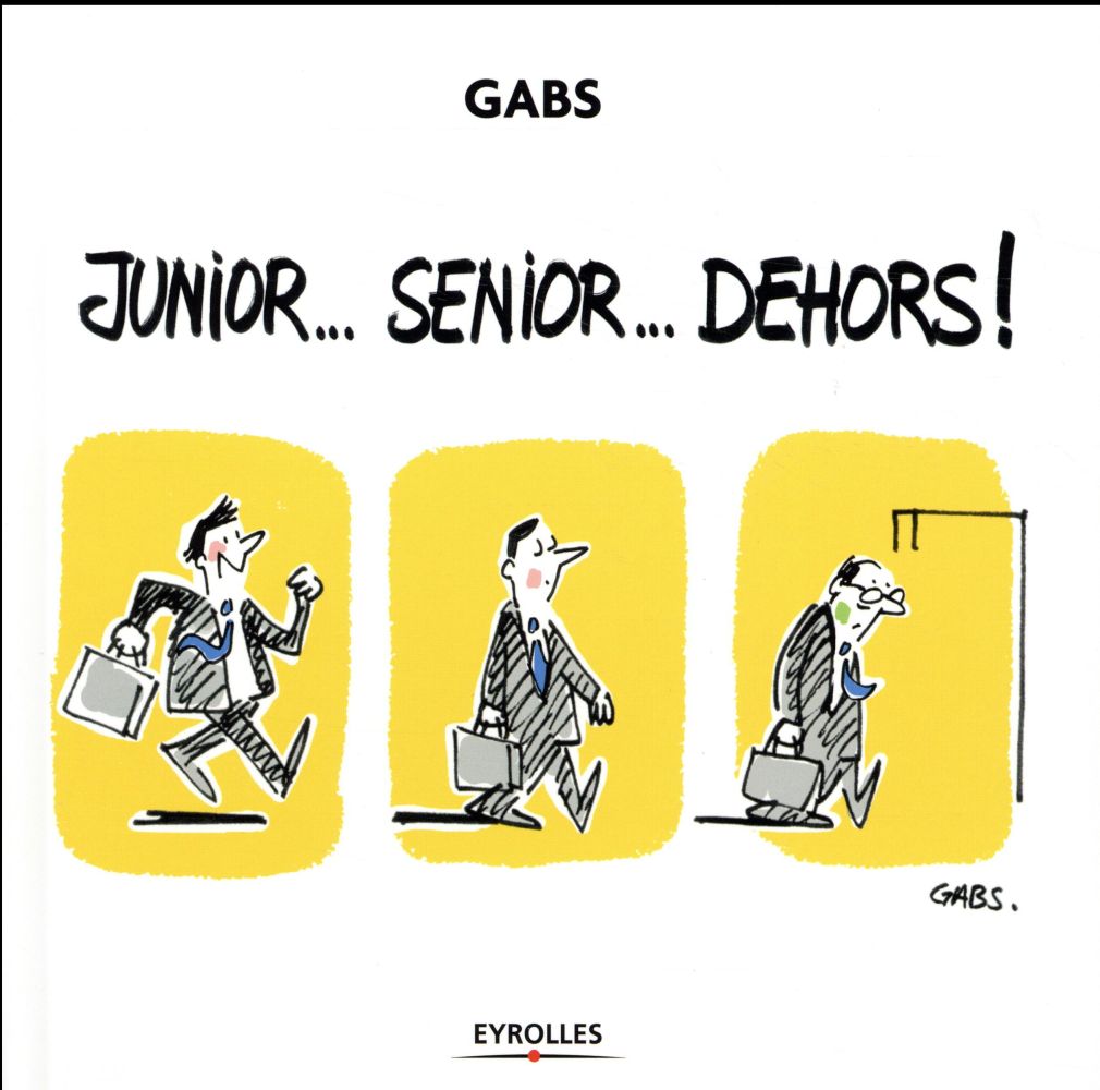 JUNIOR... SENIOR... DEHORS !