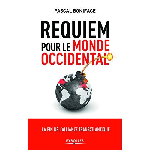 REQUIEM POUR LE MONDE OCCIDENTAL - RELEVER LE DEFI TRUMP
