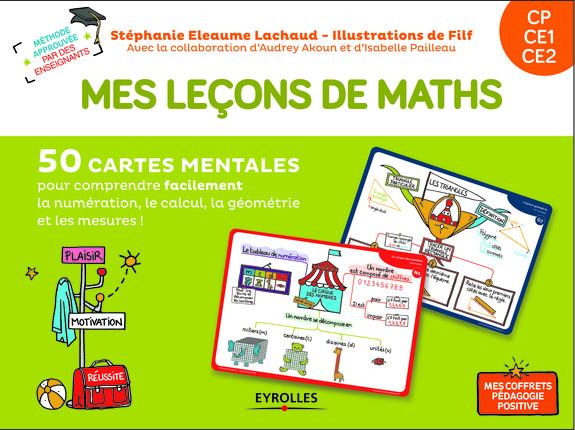 MES LECONS DE MATHS CP, CE1, CE2 - 50 CARTES MENTALES POUR COMPRENDRE FACILEMENT LA NUMEROTATION, LE