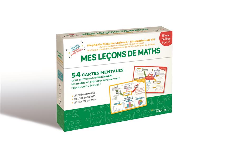 MES LECONS DE MATHS - NIVEAU COLLEGE 5E, 4E, 3E - 54 CARTES MENTALES POUR COMPRENDRE FACILEMENT LES