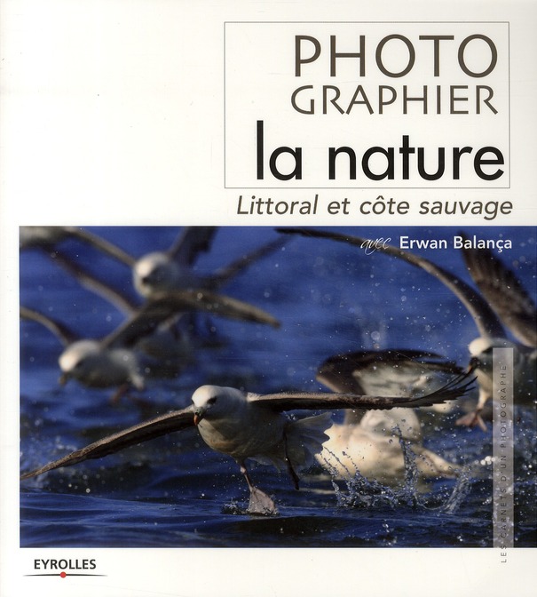 PHOTOGRAPHIEZ LA NATURE - LIRRORAL ET COTE SAUVAGE.
