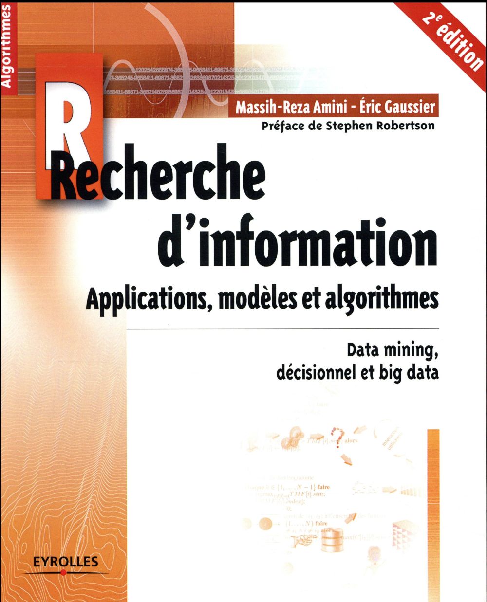 RECHERCHE D'INFORMATION - APPLICATIONS, MODELES ET ALGORITHMES - DATA MINING, DECISIONNEL ET BIG DAT