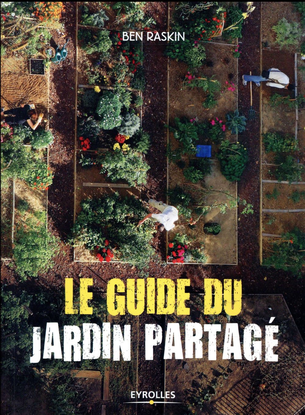 LE GUIDE DU JARDIN PARTAGE