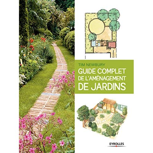 GUIDE COMPLET DE L'AMENAGEMENT DE JARDINS