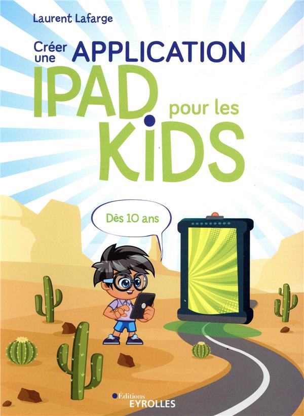 CREER UNE APPLICATION IPAD POUR LES KIDS - DES 10 ANS