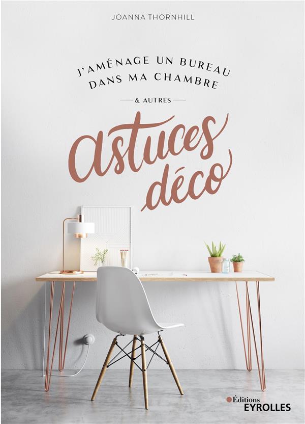 J'AMENAGE UN BUREAU DANS MA CHAMBRE ET AUTRES ASTUCES DECO