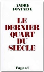 LE DERNIER QUART DU SIECLE