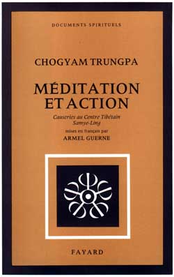 MEDITATION ET ACTION - CAUSERIES AU CENTRE TIBETAIN SAMYE-LING
