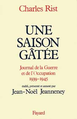 UNE SAISON GATEE - JOURNAL DE LA GUERRE ET DE L'OCCUPATION (1939-1945)