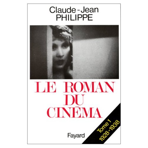 LE ROMAN DU CINEMA - (1928-1938)
