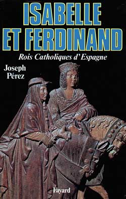 ISABELLE ET FERDINAND - ROIS CATHOLIQUES D'ESPAGNE