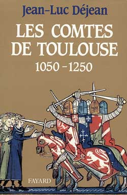 LES COMTES DE TOULOUSE (1050-1250)