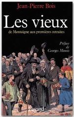 LES VIEUX - DE MONTAIGNE AUX PREMIERES RETRAITES
