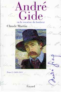 ANDRE GIDE  TOME I, 1869-1911 - OU LA VOCATION DU BONHEUR