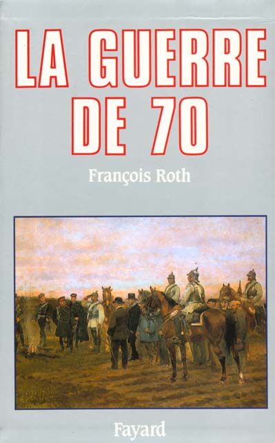 LA GUERRE DE 70