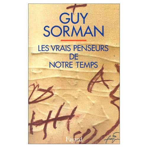 LES VRAIS PENSEURS DE NOTRE TEMPS