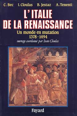 L'ITALIE DE LA RENAISSANCE - UN MONDE EN MUTATION (1378-1495)