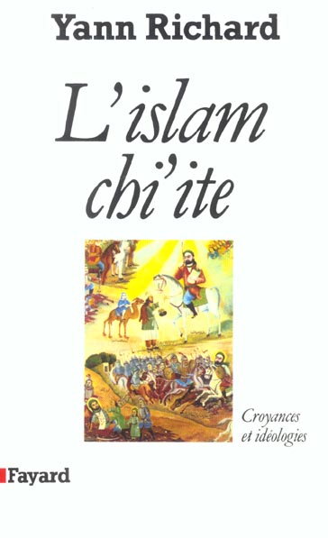 L'ISLAM CHI'ITE - CROYANCES ET IDEOLOGIES